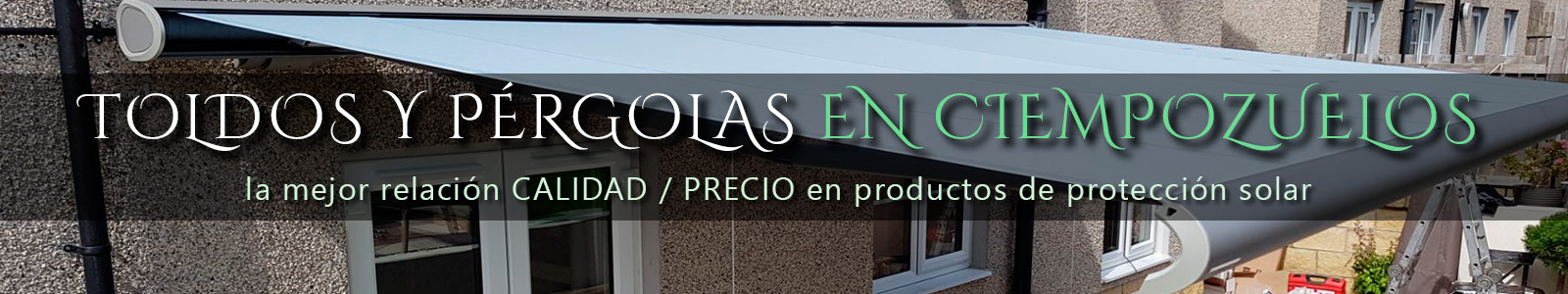 Instaladores profesionales de toldos en Ciempozuelos.